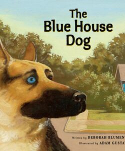 The Blue House Dog Deborah Blumenthal Childrens Book